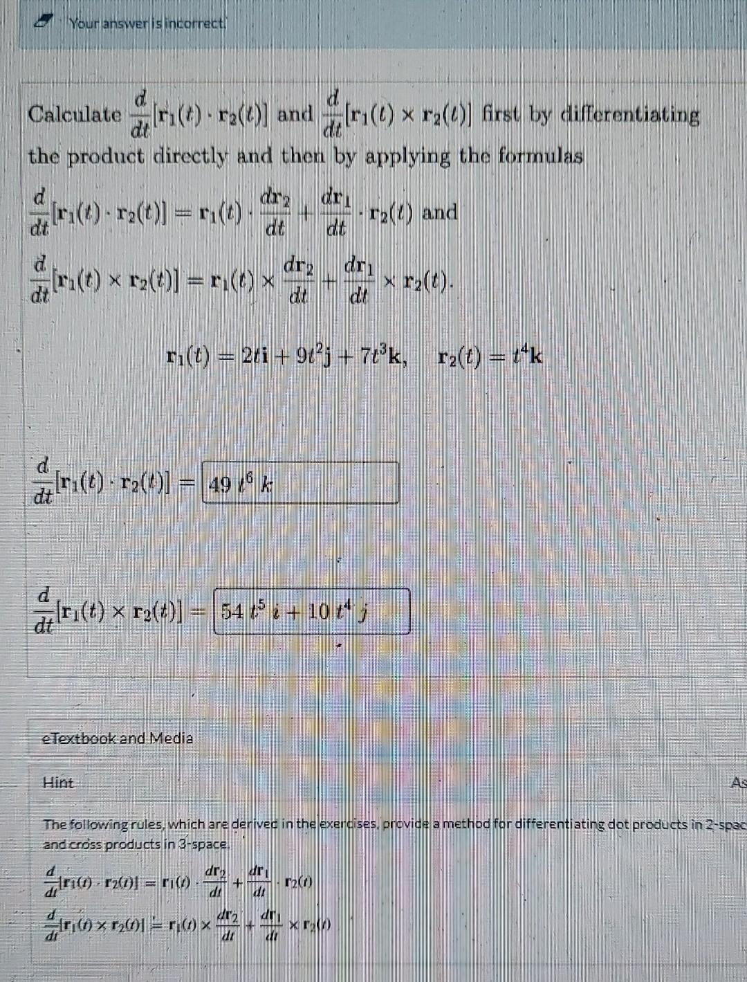 Your Answer Is Incorrect D D Calculate No R3 0 And R T X R20 First By Differentiating R2e Brico Dt The Product Dire 1