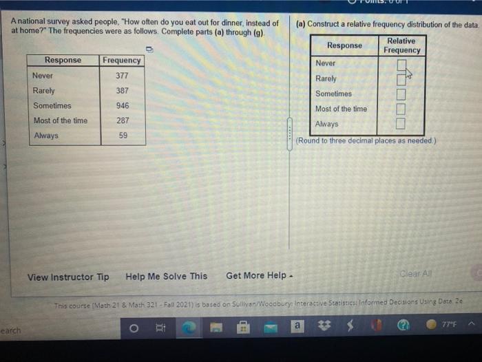 A National Survey Asked People How Often Do You Eat Out For Dinner Instead Of At Home The Frequencies Were As Follo 1