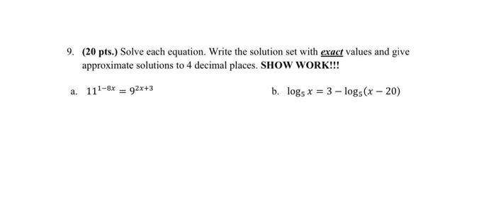 9 20 Pts Solve Each Equation Write The Solution Set With Exact Values And Give Approximate Solutions To 4 Decimal P 1