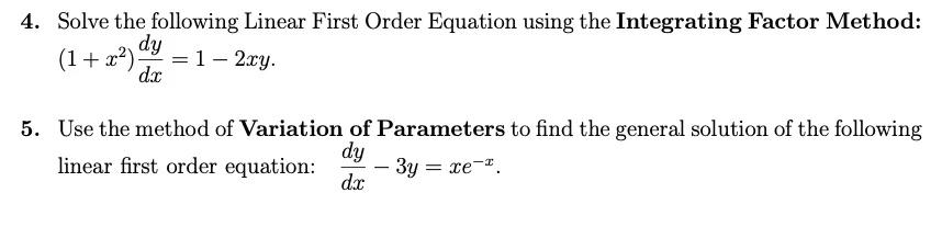 4 Solve The Following Linear First Order Equation Using The Integrating Factor Method Dy 1 X2 1 2xy Dr 5 Use T 1