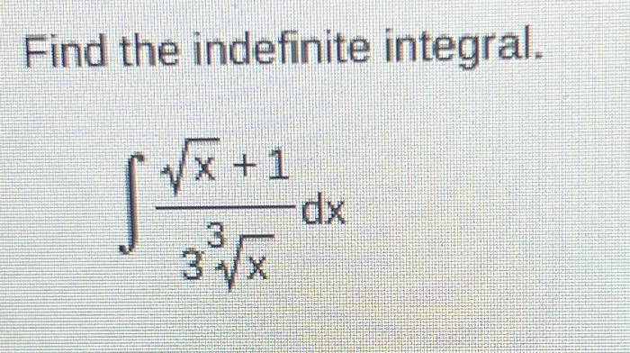 Find The Indefinite Integral X 1 S Van Die 33x 1