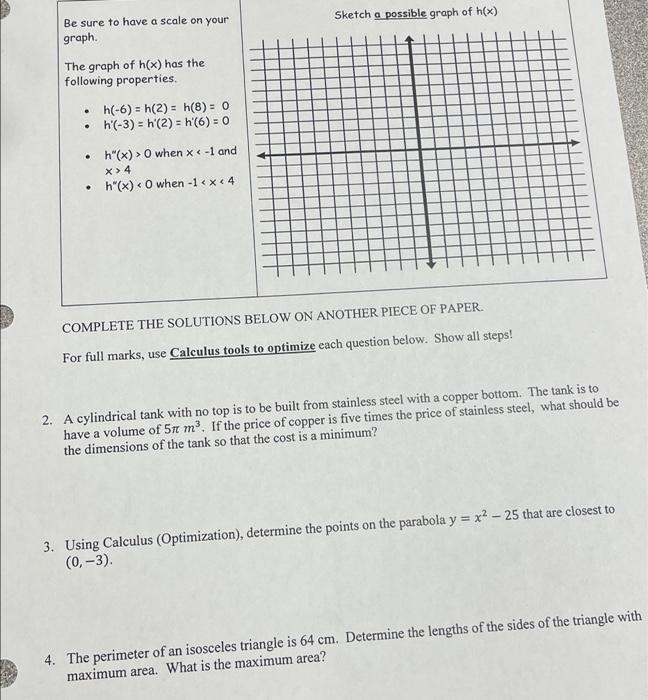 Sketch A Possible Graph Of H X Be Sure To Have A Scale On Your Graph The Graph Of H X Has The Following Properties 4