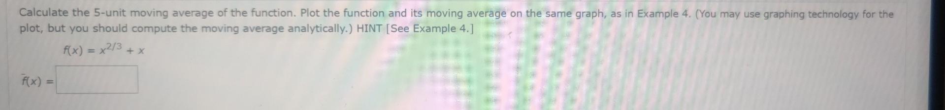 Calculate The 5 Unit Moving Average Of The Function Plot The Function And Its Moving Average On The Same Graph As In E 1