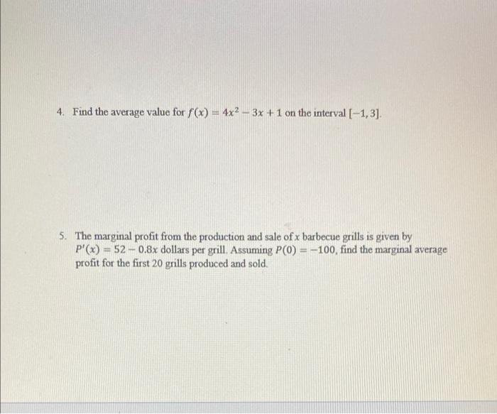 4 Find The Average Value For F X 4x2 3x 1 On The Interval 1 3 5 The Marginal Profit From The Production And 1