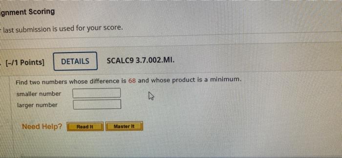 Gnment Scoring Last Submission Is Used For Your Score 1 Points Details Scalc9 3 7 002 Mi Find Two Numbers Whose Di 1
