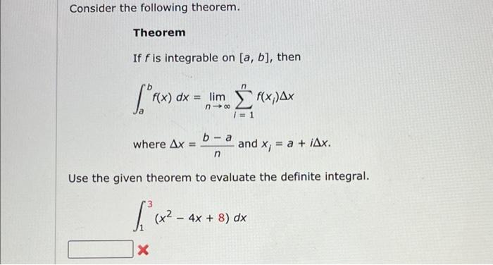 Consider The Following Theorem Theorem If F Is Integrable On A B Then N Rex Dx F X Dx Lim F X Ax N 00 1 1
