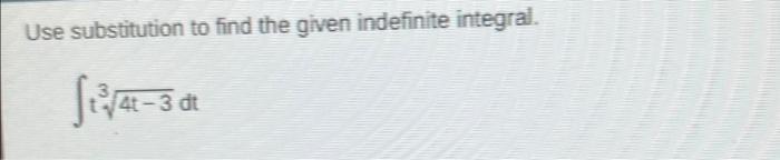 Use Substitution To Find The Given Indefinite Integral 3dt 1