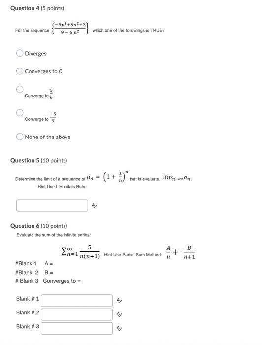 Question 4 5 Points 5n5n2 3 For The Sequence 9 672 Which One Of The Followings Is True Diverges Converges To O Conv 1
