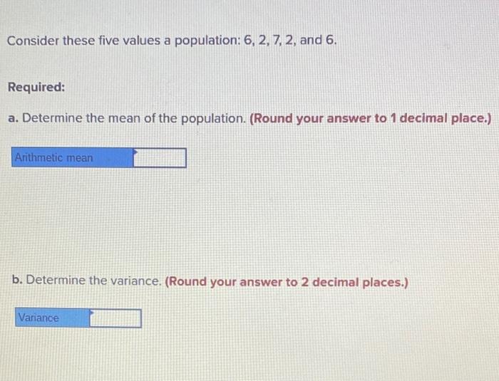 Consider These Five Values A Population 6 2 7 2 And 6 Required A Determine The Mean Of The Population Round Yo 1