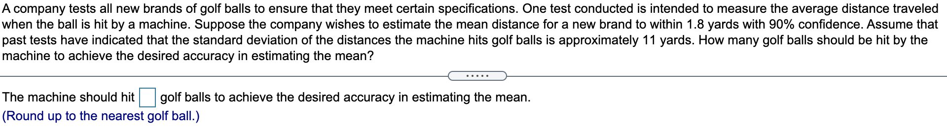 A Company Tests All New Brands Of Golf Balls To Ensure That They Meet Certain Specifications One Test Conducted Is Inte 1