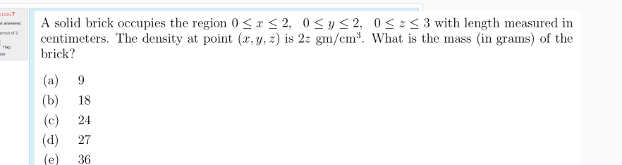 Shion 7 A Solid Brick Occupies The Region 0 X 2 0 Y 2 0 3 With Length Measured In Centimeters The Density At 1