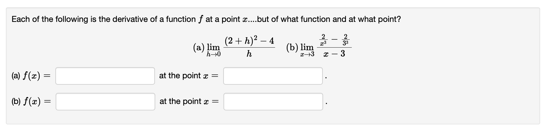 Each Of The Following Is The Derivative Of A Function F At A Point 2 But Of What Function And At What Point 2 23 2 3 1