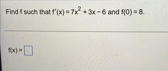 Find F Such That F X 7x 3x 6 And F 0 8 F X Acompany Determined That The Marginal Coor C Of Producing 1