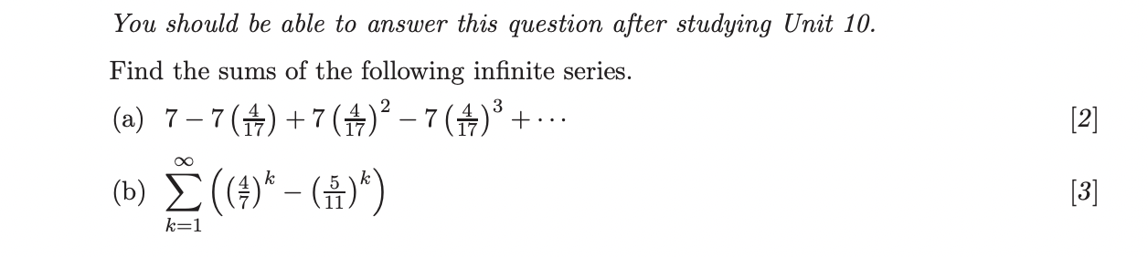 You Should Be Able To Answer This Question After Studying Unit 10 Find The Sums Of The Following Infinite Series A 7 1