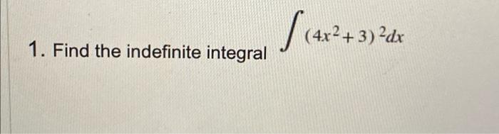 4x 4x2 3 2dx 1 Find The Indefinite Integral 1