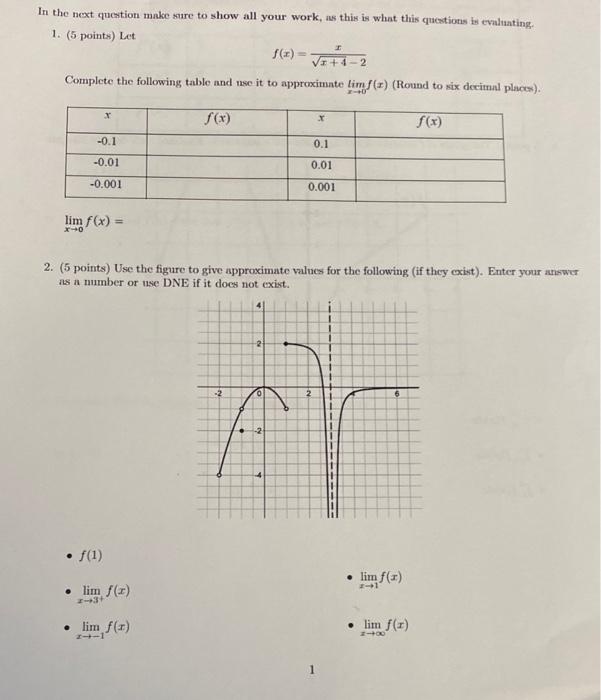 In The Next Question Make Sure To Show All Your Work As This Is What This Questions Is Evaluating 1 5 Points Let 1