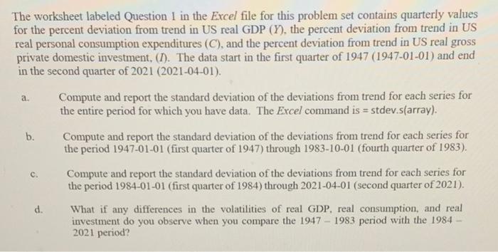 A The Worksheet Labeled Question 1 In The Excel File For This Problem Set Contains Quarterly Values For The Percent Dev 1