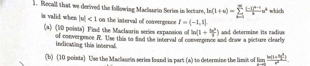 1 1 K 1 Uk 1 Recall That We Derived The Following Maclaurin Series In Lecture In 1 U Dyk Which Is Valid When U 1