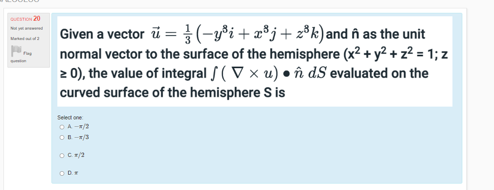 Question 19 Not Yet Answered Marked Out Of 2 When Calculated The Iterated Integral J Wypr Ydydr Is 00 Flag Question Sel 2