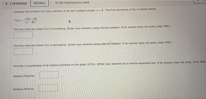 6 4 Points Details 0 100 Submissions Used Suppose The Function F X Has A Domain Of All Real Numbers Except X 8 1