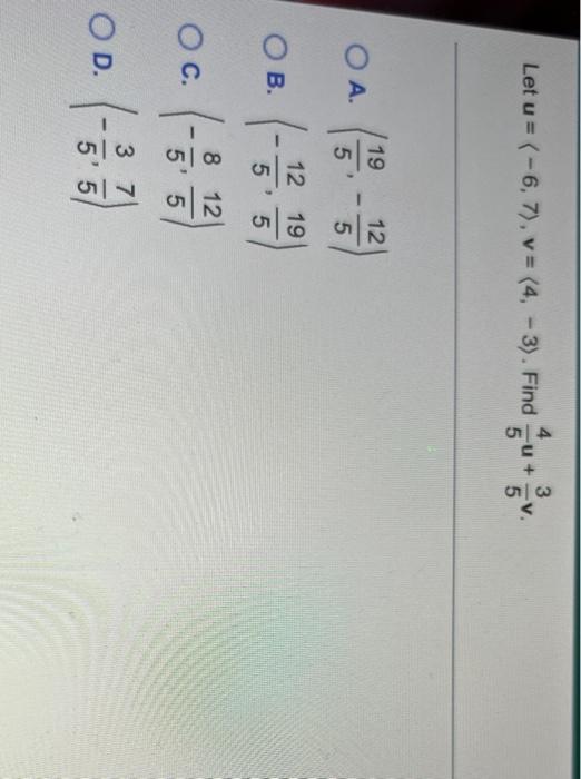 4 3 Let U 6 7 V 4 3 Find Onl 5 Oa 19 5 12 5 Ob 12 19 55 Oc 8 12 5 5 3 7 Od 5 5 1