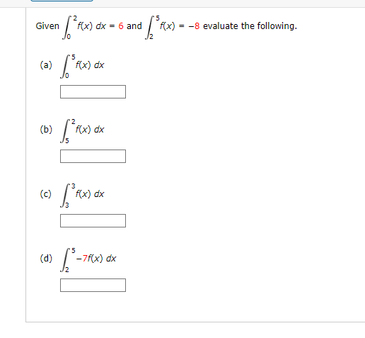 Given F X Dx 6 And F Ax F X 1 8 Evaluate The Following S Rex Dx X Ex A F X Dx B Xx F X Dx 5 1