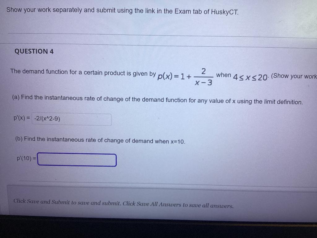 Show Your Work Separately And Submit Using The Link In The Exam Tab Of Huskyct Question 4 The Demand Function For A Cer 1