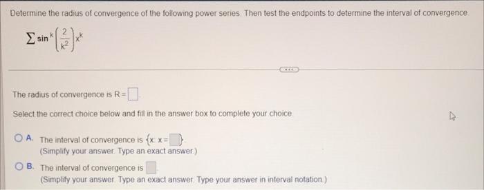 Determine The Radius Of Convergence Of The Following Power Series Then Test The Endpoints To Determine The Interval Of 1