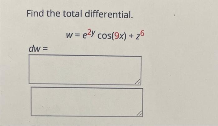 Find The Total Differential W E Cos 9x 26 Dw 1