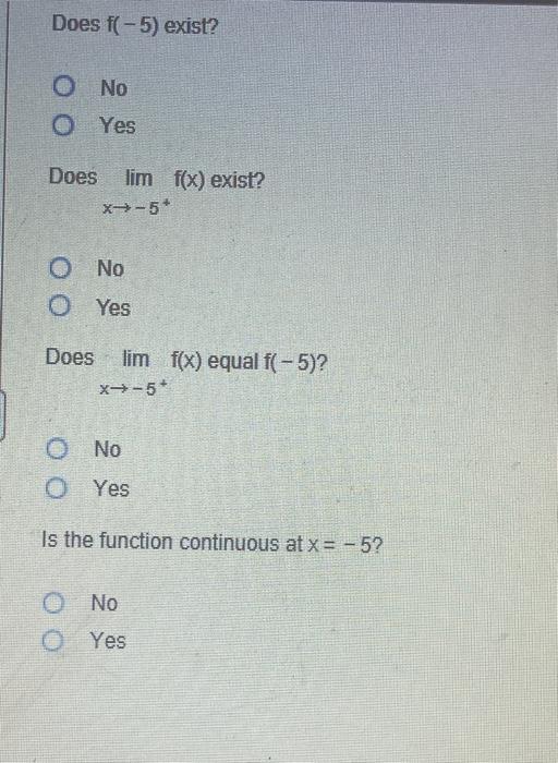 Use The Graph To Answer The Questions About Existence Limits And Continuity Af X 5 Y X 5 2 Does F 5 Exist No Y 2