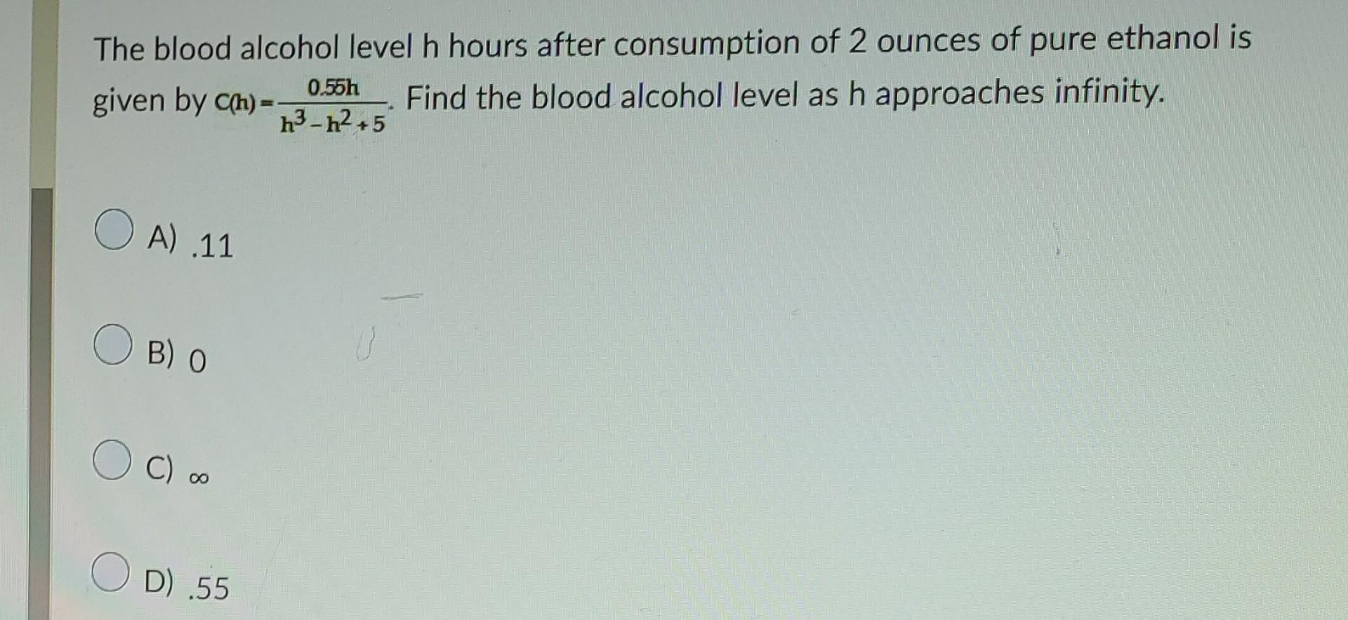 The Blood Alcohol Level H Hours After Consumption Of 2 Ounces Of Pure Ethanol Is Given By Ch Find The Blood Alcohol Lev 1