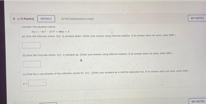 8 3 Points Details 0 100 Submissions Used My Notes Consider The Equation Below 700 2x2 486x4 A Give The Inter 1