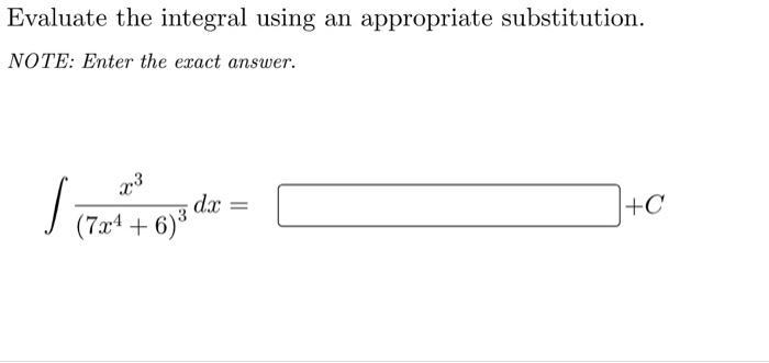 Evaluate The Integral Using An Appropriate Substitution Note Enter The Exact Answer Zes Do Dx Ho Evaluate T 2