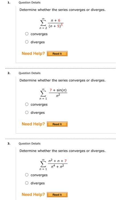 1 Question Details Determine Whether The Series Converges Or Diverges N 6 N 5 N2 Converges Diverges Need Help Re 1