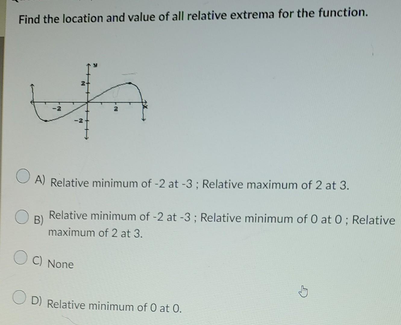 Find The Location And Value Of All Relative Extrema For The Function 2 Do 2 A Relative Minimum Of 2 At 3 Relativ 1