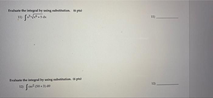 Evaluate The Integral By Using Substitution 6 Pts 11 S150 X6 5 Dx 11 Evaluate The Integral By Using Substitution 1