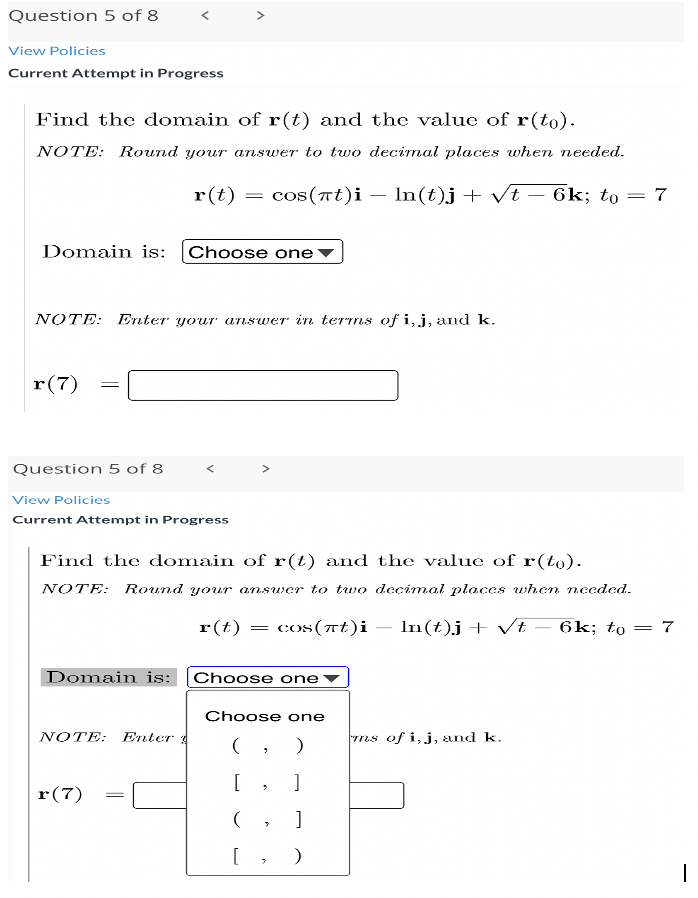 Question 5 Of 8 View Policies Current Attempt In Progress Find The Domain Of R T And The Value Of R To Note Roun 1
