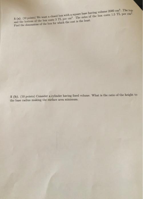 6 A 10 Points We Want A Closed Box With A Square Base Having Volume 2000 Cm The Top And The Bottom Of The Box Cos 1