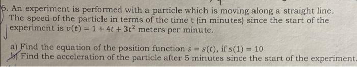 6 An Experiment Is Performed With A Particle Which Is Moving Along A Straight Line The Speed Of The Particle In Terms 1