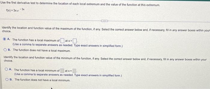 Find The Derivative Of The Given Function 600 Y 14 4 E 3x Type An Exact Answer Use The First Derivative Test To 2