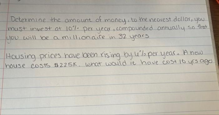 Determine The Amount Of Money To The Nearest Dollar You Must Invest At 10 Per Year Compounded Annually So That You Wi 1
