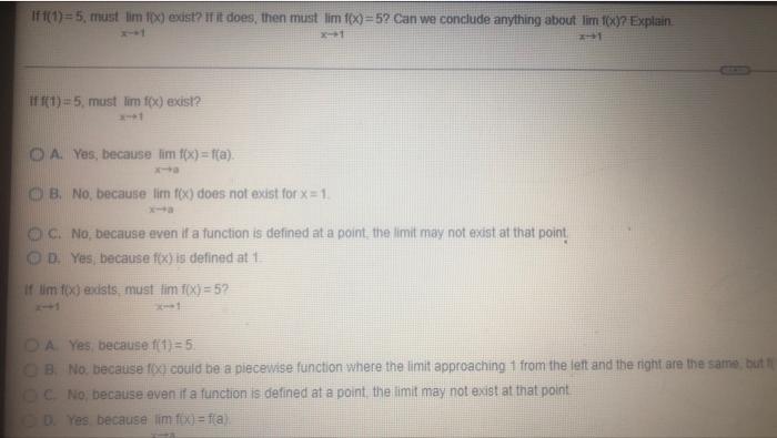 If 1 5 Must Lim 1 Exist If It Does Then Must Lim 1x 5 Can We Conclude Anything About Lim 1x07 Explain X 1 If F 1