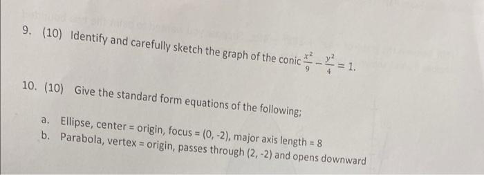 9 10 Identify And Carefully Sketch The Graph Of The Conic 9 1 10 10 Give The Standard Form Equations Of The 1