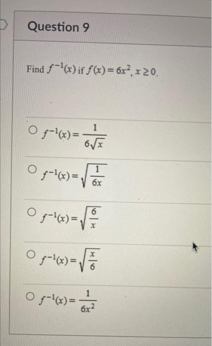 Question 9 Find F 1 X If F X 6x2 X 20 1 O X 1 6x O 5 1 0 Otel 6 Ve 6 Ogrlo 09 10 O F X 6 X 6 O 1 6 1