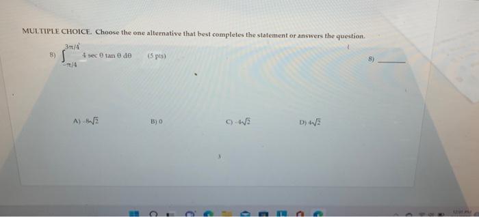 Evaluate The Integral 5 Pts Each 6 X2 X 1 De X 7 S 371 2 10 Cos X Dx 7 2 Multiple Choice Choose The One Alte 2