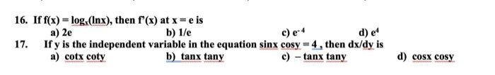 16 If F X Log Inx Then F X At X E Is A 2e B 1 E C Et D E 17 If Y Is The Independent Variable In The Equa 1