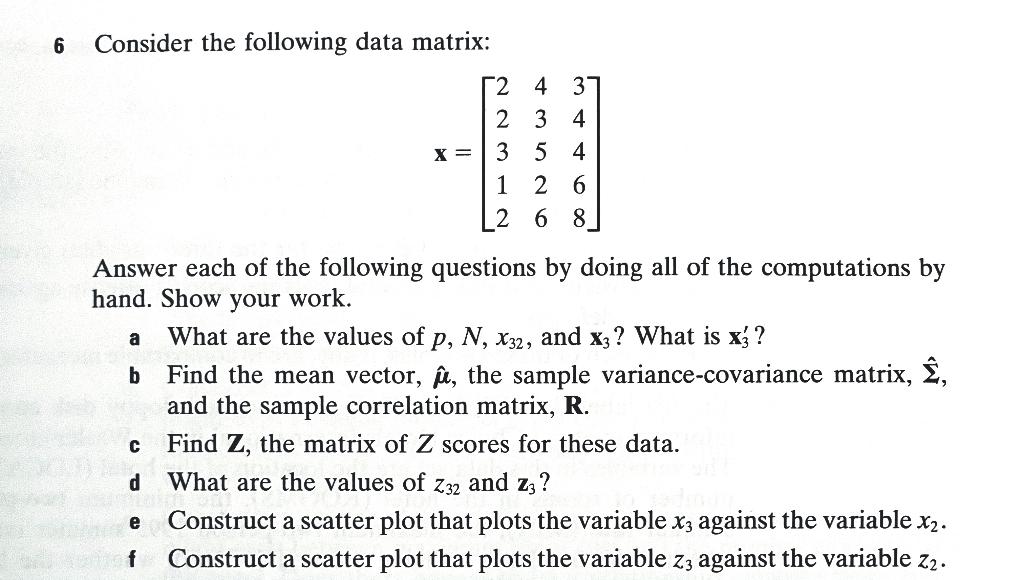 6 Consider The Following Data Matrix X T2 4 37 2 3 4 3 5 4 1 2 6 L2 6 8 A B Answer Each Of The Following Questions By 1