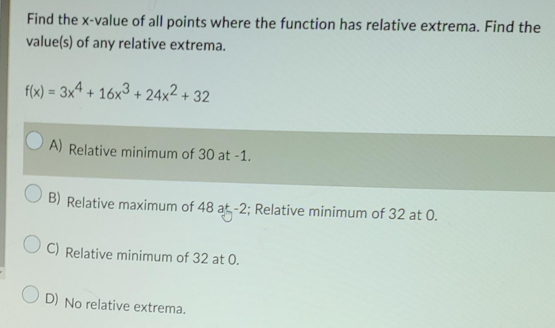 Find The X Value Of All Points Where The Function Has Relative Extrema Find The Value S Of Any Relative Extrema F X 1