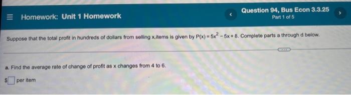 3 Homework Unit 1 Homework Question 94 Bus Econ 3 3 25 Part 1 Of 5 Suppose That The Total Profit In Hundreds Of Dollar 1