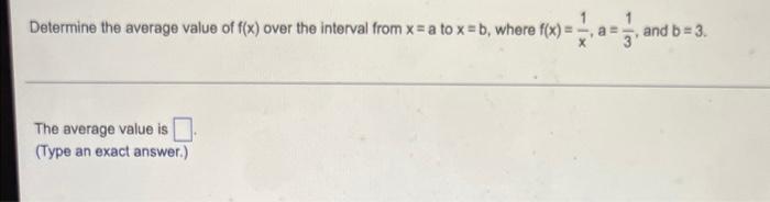 Determine The Average Value Of F X Over Tho Interval From X A To X B Where F X P And B 3 The Average Value 1